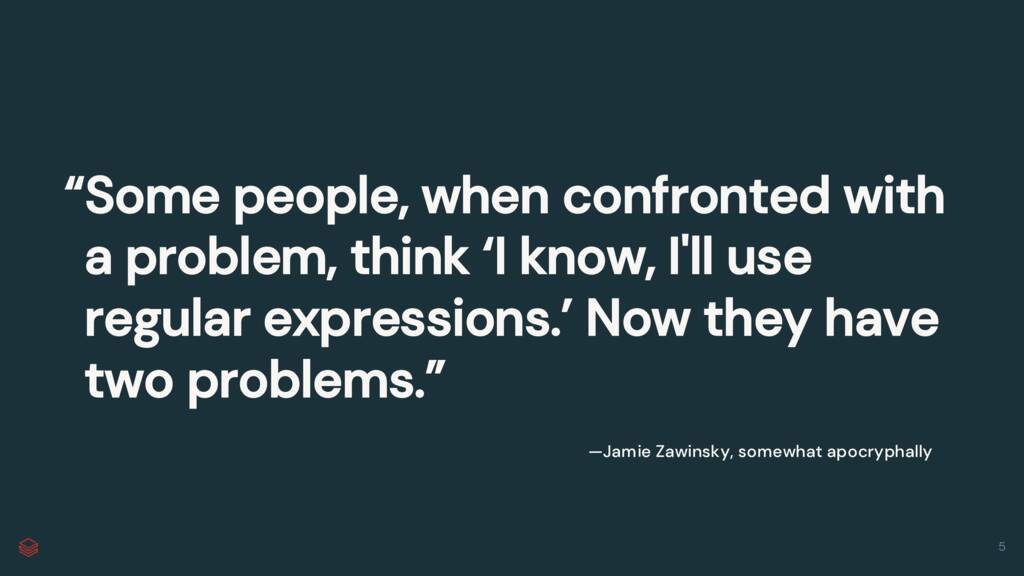 Quote about regular expressions creating two problems